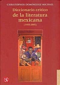 Diccionario Critico de la Literatura Mexicana (1955-2005) (Hardcover)