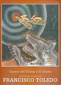 Cuento del conejo y el coyote/ Tale of the Rabbit and the Coyote (Hardcover, Prepack, Deluxe, Multilingual)