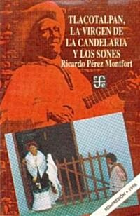 Tlacotalpan, La Virgen de La Candelaria y Los Sones (Paperback)