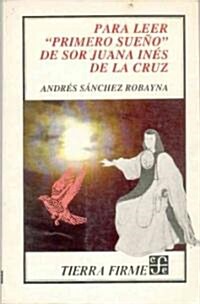 Para leer Primero sueno de Sor Juana Ines de la Cruz (Paperback)