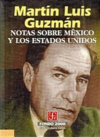 Notas Sobre Mexico y Los Estados Unidos (Paperback)