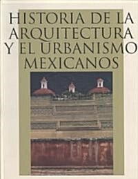 Historia de la arquitectura y el urbanismo mexicanos (Paperback)