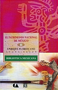El patrimonio nacional de Mexico/ Mexicos national heritage (Paperback)