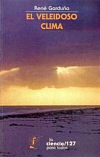 El veleidoso clima (Paperback)