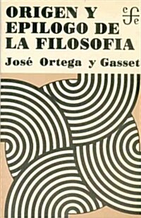 Origen y epilogo de la filosofia (Paperback)