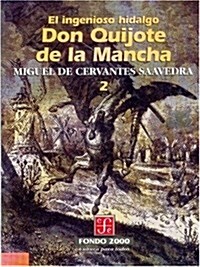 El Ingenioso Hidalgo Don Quijote de La Mancha, 2 (Paperback)