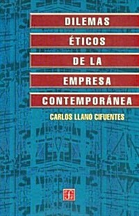 Dilemas Eticos de la Empresa Contemporanea (Paperback)