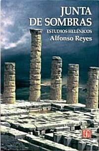 Junta de Sombras: Estudios Helenicos (Paperback)