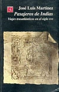 Pasajeros de Indias. Viajes Trasatlanticos En El Siglo XVI (Paperback)