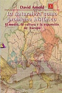 La naturaleza como problema historico / The Problem of Nature (Paperback)