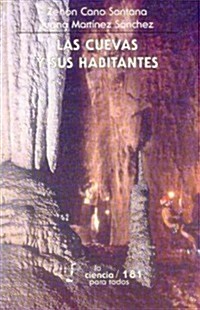Las cuevas y sus habitantes / The Caves and Their Inhabitants (Paperback)