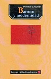 Barroco y modernidad/ Baroque and Modern (Paperback)