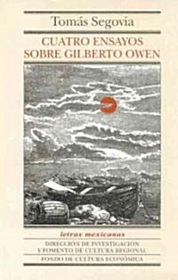 Cuatro Ensayos Sobre Gilberto Owen (Paperback)