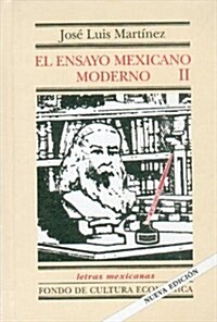 El Ensayo Mexicano Moderno, II (Hardcover)