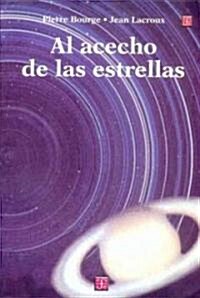 Al Acecho de Las Estrellas: Manual Practico Para Astronomos Aficionados (Paperback)