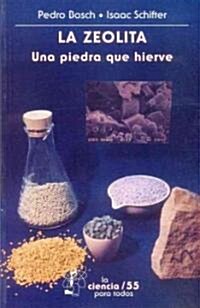 La Zeolita: Una Piedra Que Hierve (Paperback)