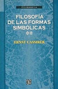 Filosofia de las formas simbolicas II (Paperback)
