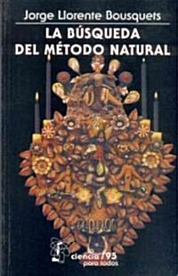 La Busqueda del Metodo Natural (Paperback)