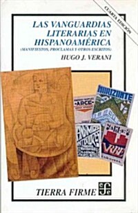 Las vanguardias literarias en Hispanoamerica. Manifiestos, proclamas y otros escritos (Paperback)