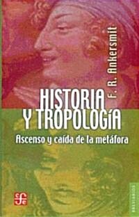 Historia y tropologia (Paperback, Reprint)