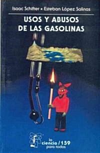 Usos Y Abusos De Las Gasolinas (Paperback, 2)