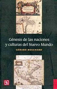 Genesis de las naciones y culturas del nuevo mundo. Ensayos de historia comparada (Paperback)