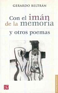 Con el Iman de la Memoria y Otros Poemas (Paperback)