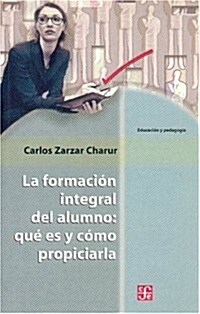 La formacion integral del alumno (Paperback)