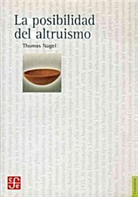 La posibilidad del altruismo (Paperback)