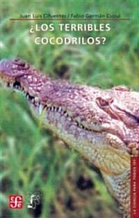 Los Terribles Cocodrilos (Paperback)