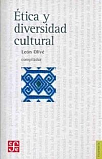 Etica y diversidad cultural (Paperback)