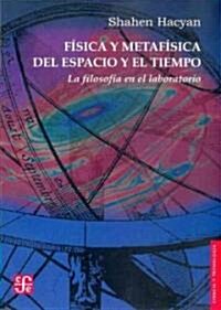 Fisica y Metafisica del Espacio y El Tiempo (Paperback)
