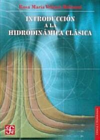 Introduccion a la hidrodinamica clasica (Paperback)