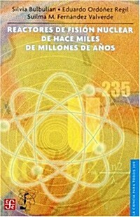 Reactores de Fision Nuclear de Hace Miles de Millones de Anos (Paperback)