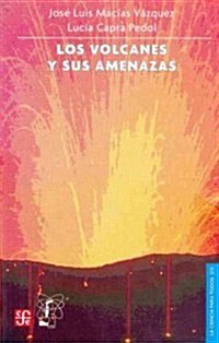 Los volcanes y sus amenazas (Paperback)