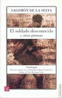 El Soldado Desconocido y Otros Poemas: Antolog-A (Paperback)