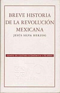 Breve Historia de la Revolucion Mexicana (Paperback)
