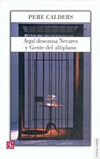 Aqui Descansa Nevares y Gente del Altiplano (Paperback)