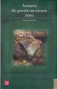 Anuario de Poesia Mexicana 2005 (Paperback)