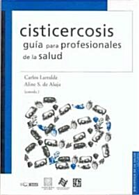 Cisticercosis: Guia Para Profesionales de la Salud (Paperback)