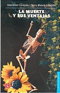 La Muerte y Sus Ventajas = Death and Its Advantages (Paperback, 3)