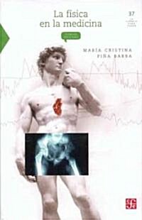 La Fisica En La Medicina (Paperback)