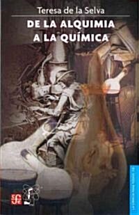 de la Alquimia a la Quimica (Paperback)