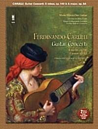 Ferdinando Carulli: Two Guitar Concerti for Guitar and Orchestra, E Minor, Opus 140, A Major, Opus 8A [With 2 CDs]                                     (Paperback)