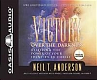 Victory Over the Darkness: Realizing the Power of Your Identity in Christ (Audio CD, 10, Anniversary, Up)