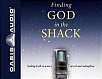 Finding God in the Shack (Audio CD)