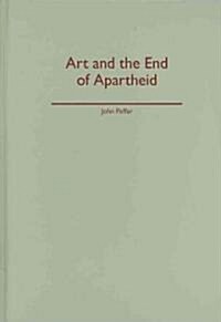 Art and the End of Apartheid (Hardcover)