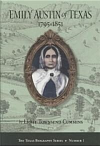 Emily Austin of Texas 1795-1851: Volume 1 (Hardcover, First Edition)