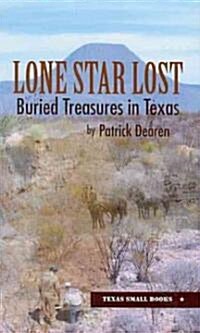 Lone Star Lost: Buried Treasures in Texas (Hardcover)