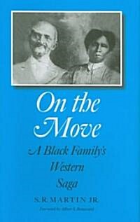 On the Move: A Black Familys Western Saga (Hardcover)